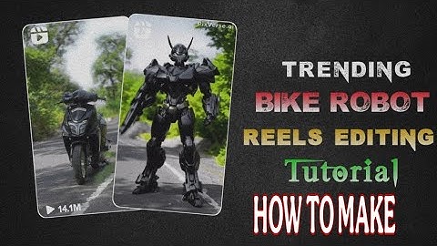 BIKE ROBOT VIDEO KAISE BANAYE !! instagram viral reels bike robot video kaise banaye! video