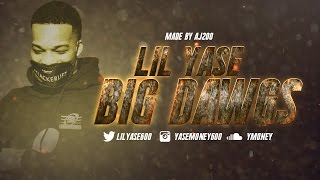 LIL YASE - BIG DAWGS l DIR@YOUNG KEZ