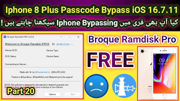 Iphone 8 plus Passcode Bypassing in 2025 Free by Broque Ramdisk Pro | iOS 16.7.11 | Part 20