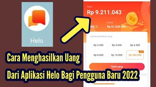 Cara Menghasilkan Uang Dari Aplikasi Helo Bagi Pengguna Baru Di Tahun 2022 ‼️Aplikasi Penghasil Uang