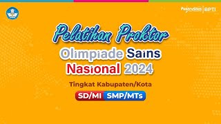 Pelatihan Proktor OSN-K SD/MI dan SMP/MTs 2024 - Sesi II