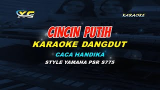 CINCIN PUTIH KARAOKE DANGDUT CACA HANDIKA (YAMAHA PSR - S 775)