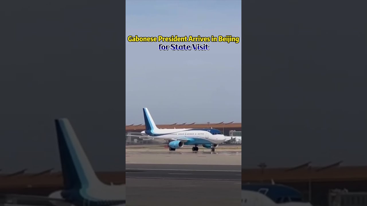 Gabonese President Arrives In Beijing For State Visit China Gabon Fyp