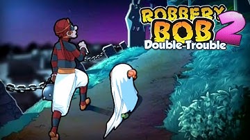 Robbery Bob 2 Double Trouble Chapter 5 Level 1-2 Walkthroug
