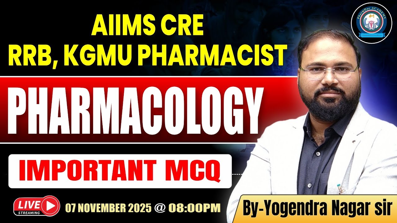 Pharmacology Important MCQs | AIIMS CRE, RRB, KGMU Pharmacist Exam 2025 | By Yogendra Nagar Sir