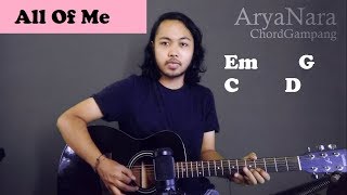 Chord Gampang (All Of Me - John Legend) by Arya Nara (Tutorial Gitar) Untuk Pemula chords