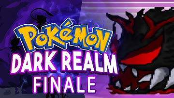Pokemon Dark Realm Rom Hack Part 16 FINALE! Gameplay Walkthrough