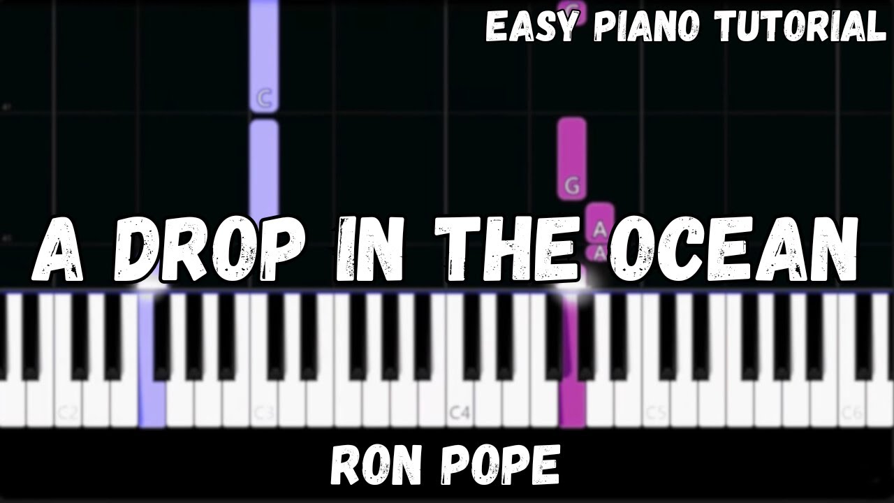 Ron Pope - A Drop In the Ocean (Easy Piano Tutorial)