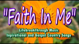 FAITH IN ME (Gospel Music by #lifebreakthrough)