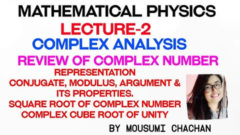 Review of complex number | Modulus & Argument of complex number | Its properties in complex analysis
