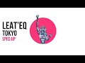 Leateq  tokyo sped up official visualizer