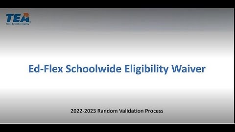 2022-2023 Random Validation Ed-Flex Schoolwide Eligibility Waiver