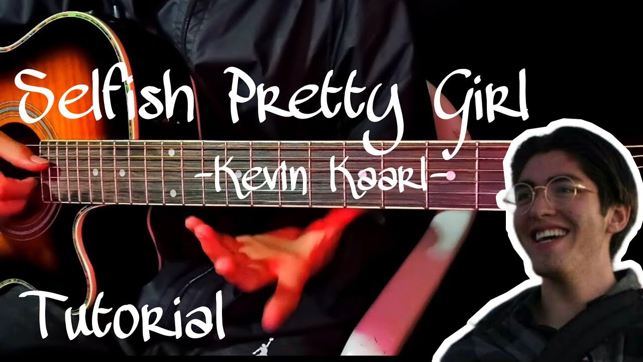 Como tocar Selfish Pretty Girl - Kevin Kaarl (tutorial guitarra) |Guitarra sin límites