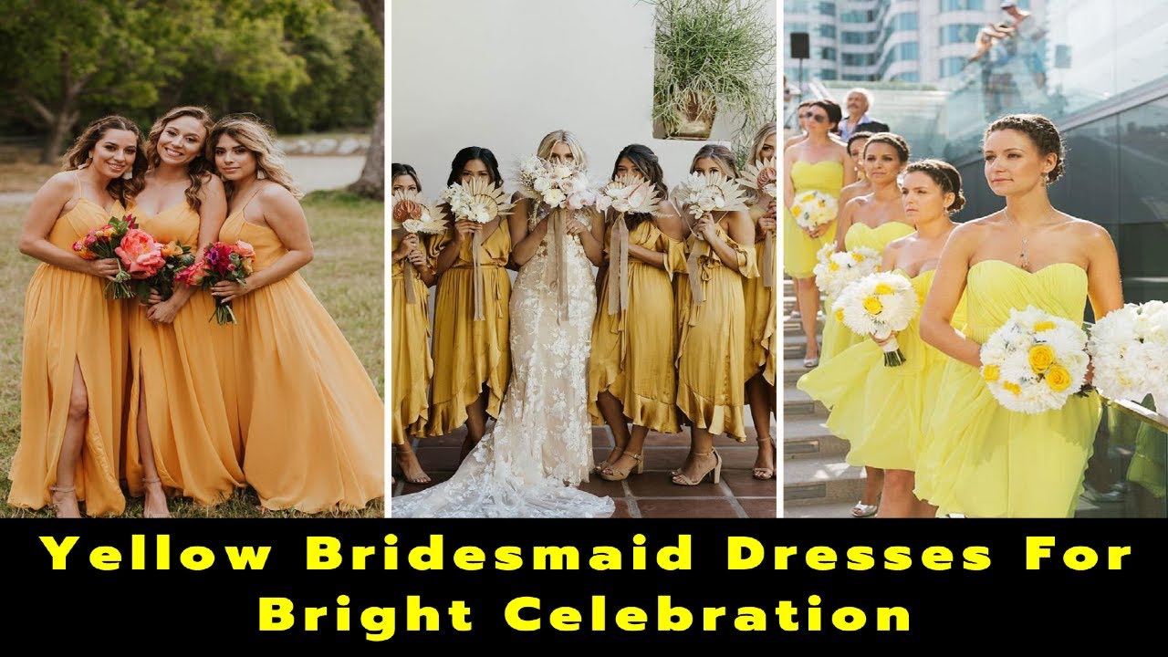 15 Yellow Bridesmaid Dresses For Bright Celebration | Yellow Bridesmaid  Gowns | Wedding dresses