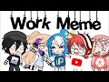 Work meme gacha life []sheet post :,)