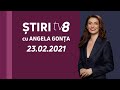 LIVE: Ştiri cu Angela Gonța / 23.02.2021 /