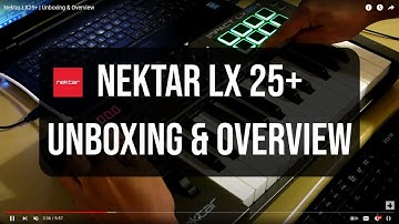 Nektar LX25+ | Unboxing & Overview