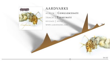 AARDVARKS – Terminate
