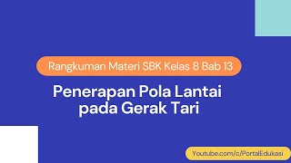 Rangkuman Materi SBK Kelas 8 Bab 13: Penerapan Pola Lantai Pada Gerak Tari