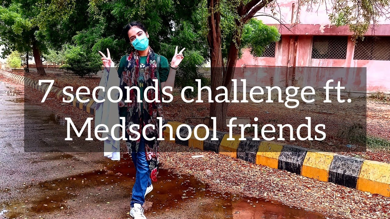 7 SECONDS CHALLENGE FT. MEDSCHOOL FRIENDS