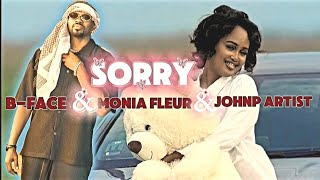 Sorry B-Face X Monia Fleur X Johnp Artist Official Music Video