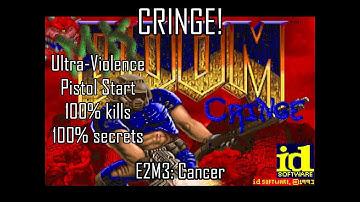 Doom: CRINGE! - E2M3: Cancer (Ultra-Violence 100%)