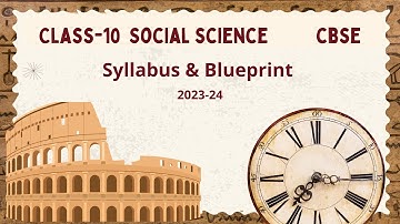 Class 10 Social Science | Syllabus & Blueprint 2023-24