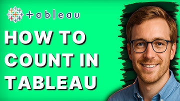How to Count in Tableau [2025 Guide]
