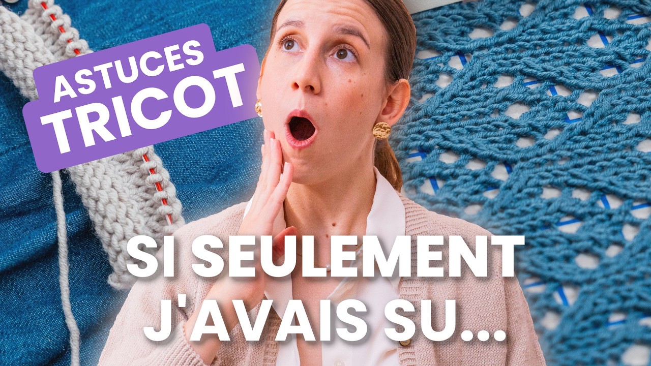 10 astuces tricot que je regrette d’avoir découvertes si tard