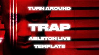 Trap Ableton Template "Turn Around"