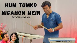 Download Lagu Hum Tumko Nigahon Mein | Mstudio | Octapad Live Mix | Janny Dholi MP3