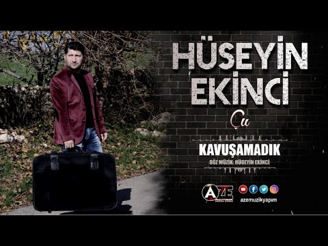 Hüseyin Ekinci - Kavuşamadık