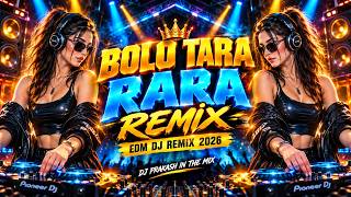 BOLO TARA RARA REMIX | EDM DJ REMIX 2026 | TRANCE REMIX | @DjPrakashInTheMix BOLO TARA RARA REMIX | EDM DJ REMIX 2026 | TRANCE REMIX | @DjPrakashInTheMix