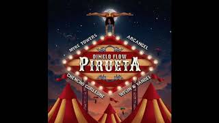 Pirueta - Dimelo Flow, Wisin & Yandel, Chencho Corleone, Arcángel & Myke Towers