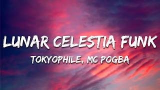 Tokyophile & Mc Pogba - Lunar Celestia Funk