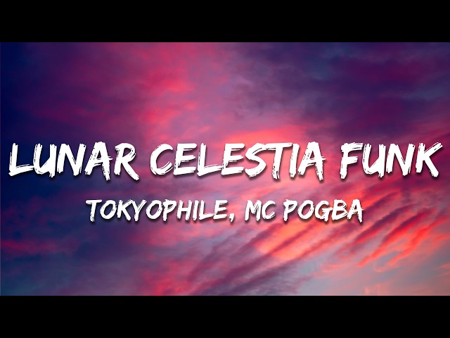TOKYOPHILE & MC Pogba - Lunar Celestia Funk