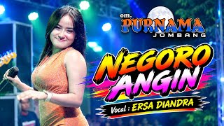NEGORO ANGIN - ERSA DIANDRA - OM PURNAMA Live Begendeng Jatikalen Nganjuk