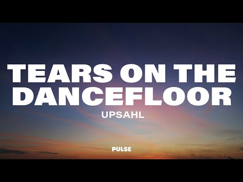 UPSAHL - Tears