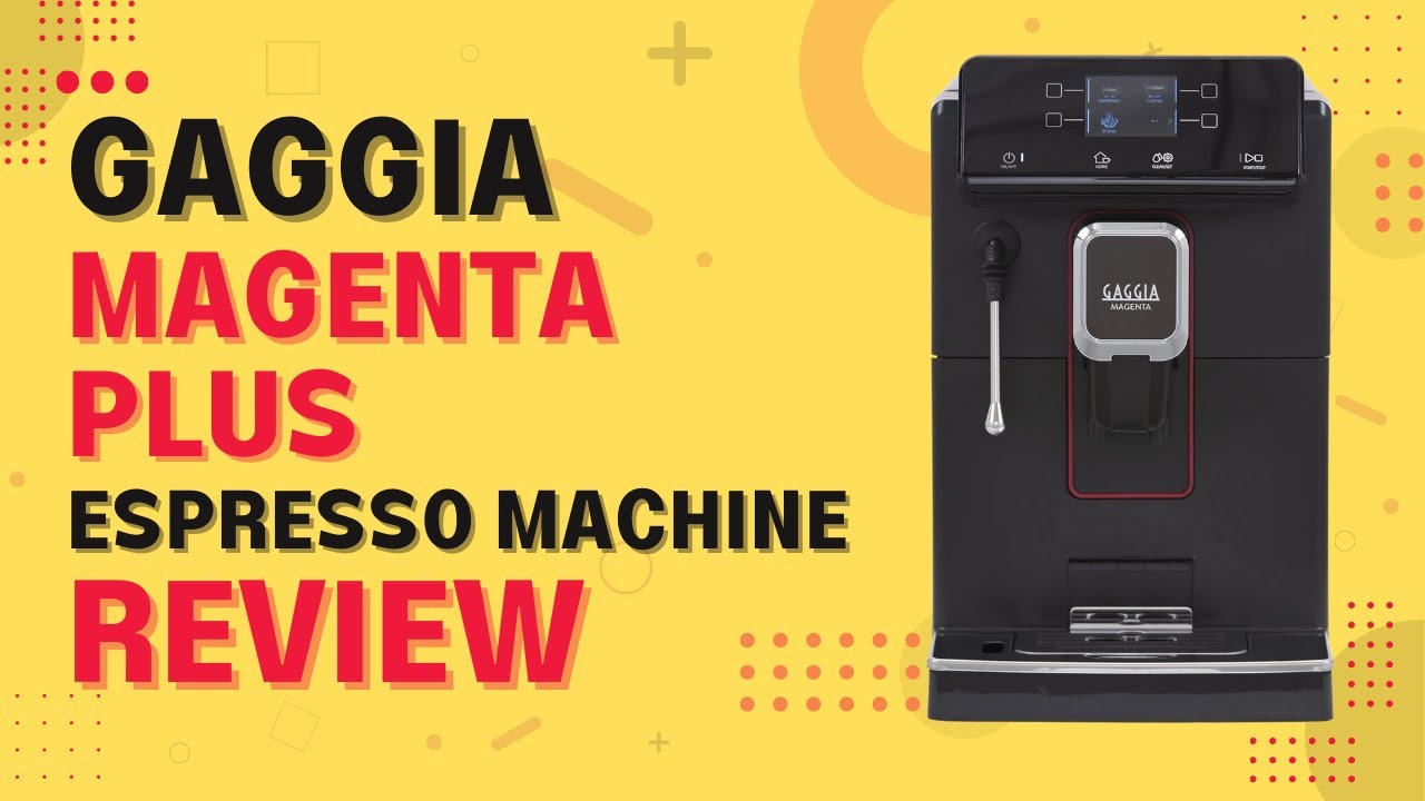 Gaggia Magenta Plus SuperAutomatic Espresso Machine Review (Pros