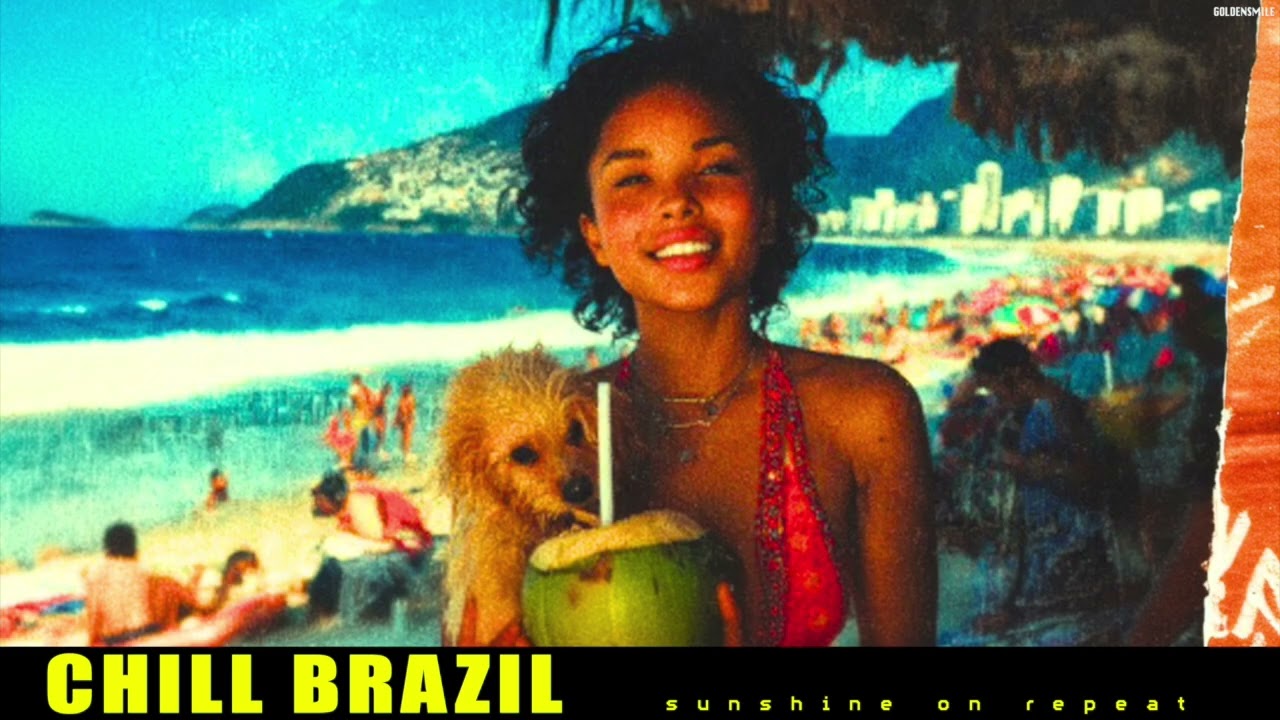 This Brazilian Playlist Found You :) - CHILL BRAZIL | Samba, Luxury Bossa Nova, Work, Study