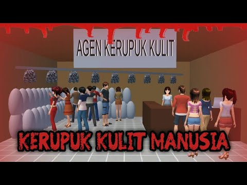 PENJUAL KERUPUK KULIT MANUSIA || HOROR MOVIE SAKURA SCHOOL SIMULATOR HOROR