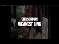 Chris Brown - Weakest Link (Clean - Lyrics)