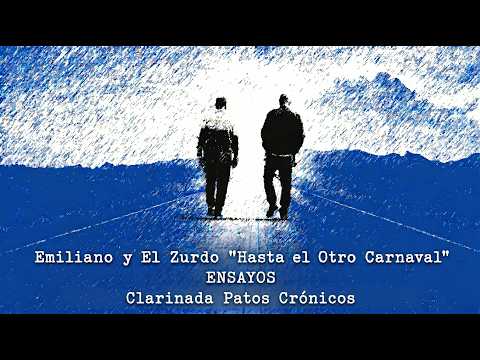 Emiliano y El Zurdo - ENSAYOS "Hasta el otro Carnaval" Clarinada Patos Crónicos