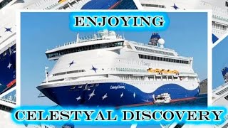 ENJOYING CELESTYAL DISCOVERY CRUISE