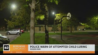 Police issue alert after another attempted child luring in Rogers Park