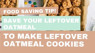 Make Leftover Oatmeal Cookies with Your Leftover Oatmeal