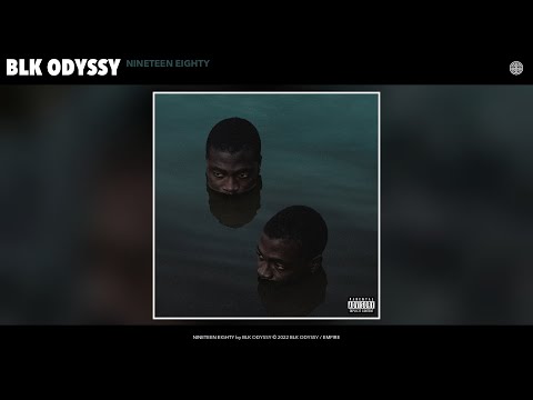 BLK ODYSSY - NINETEEN EIGHTY (Official Audio)