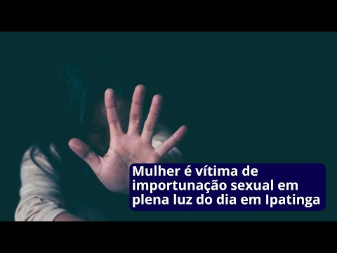 Mulher é vítima de importunação sexual em plena luz do dia em Ipatinga