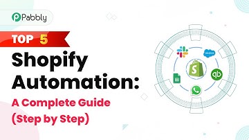 Top 5 Shopify Automation: A Complete Guide (Step by Step)