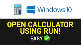 How to Open Calculator on Windows 10 Using RUN